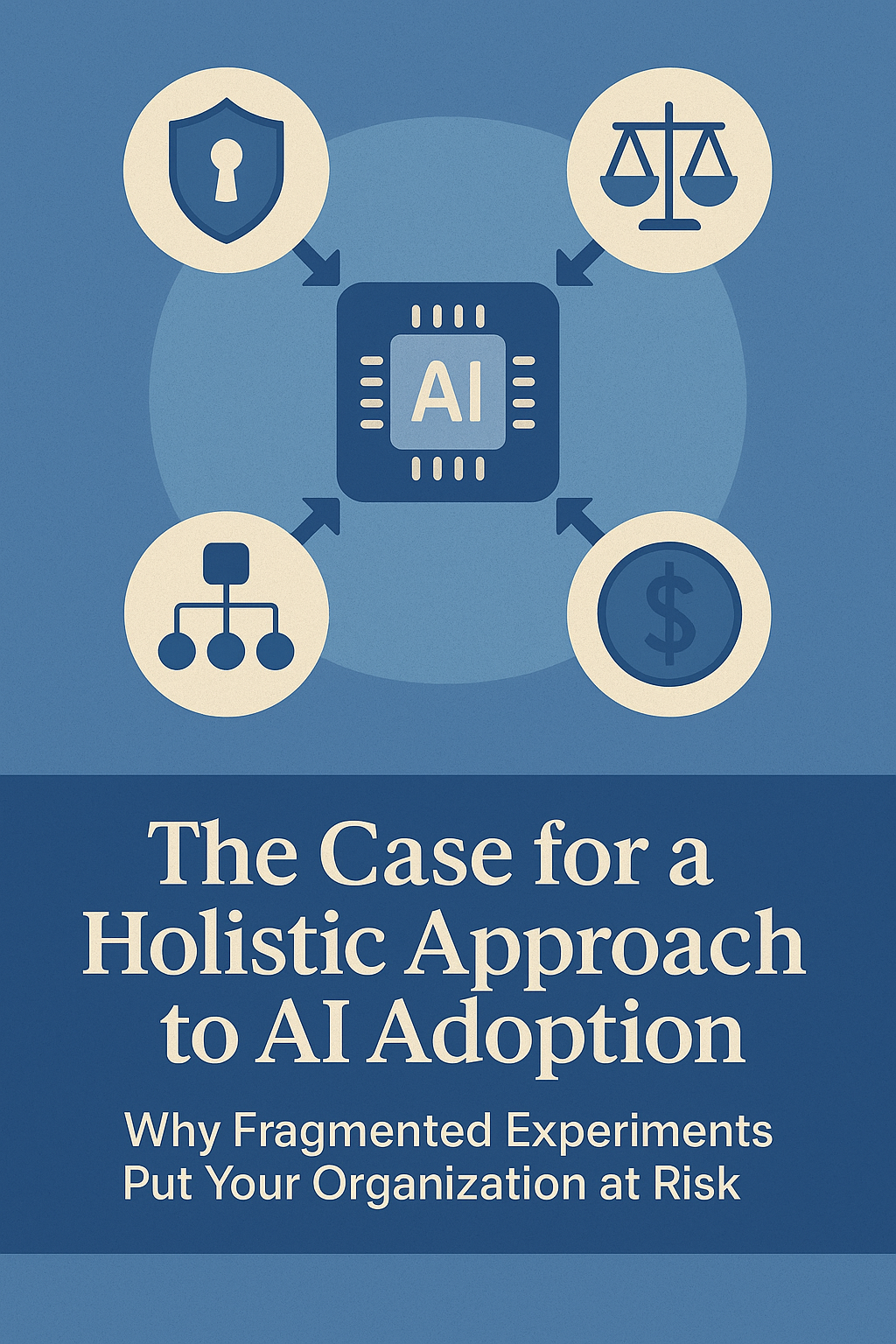 The Case for a Holistic Approach to AI Adoption image